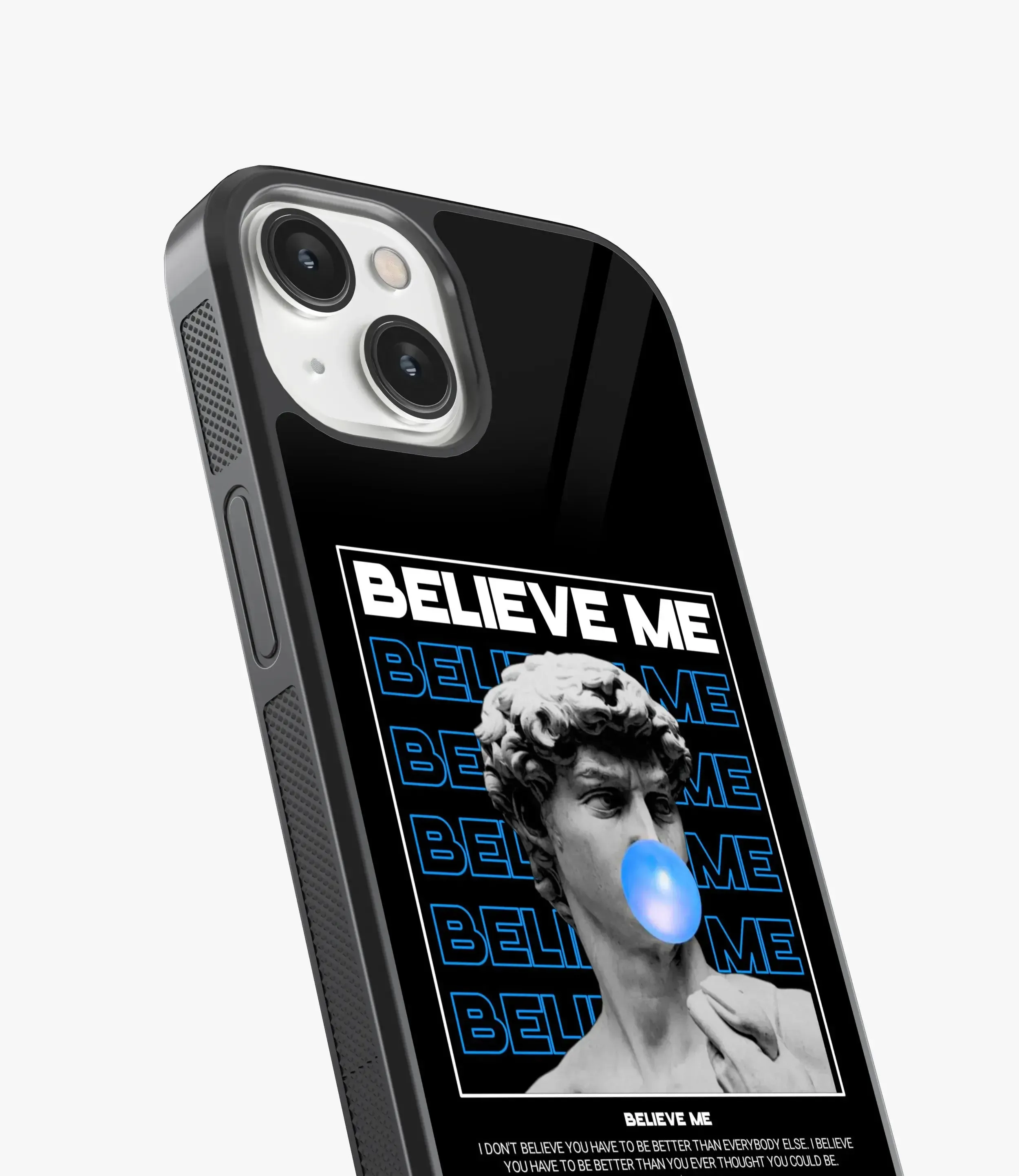 Believe Me Glass Case